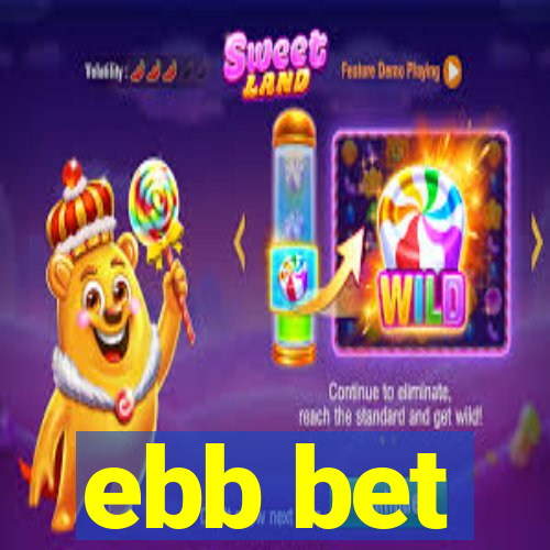 ebb bet